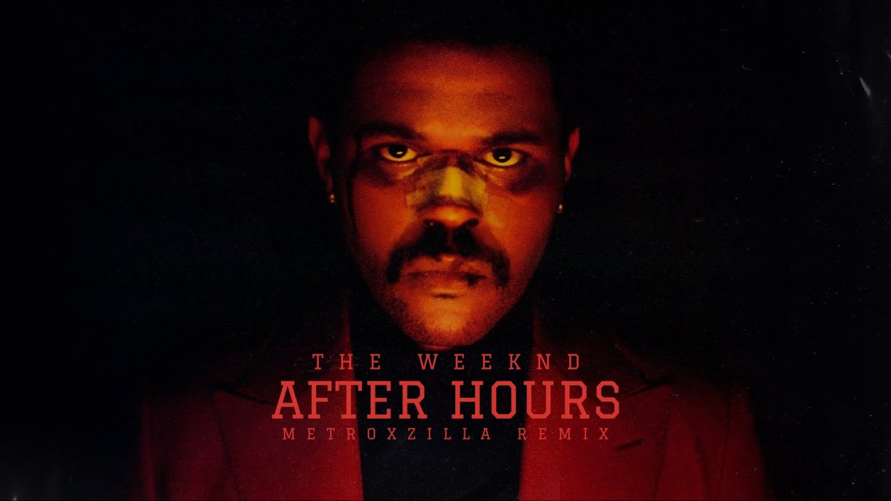 The Weeknd - After Hours (Metroxzilla Remix)
