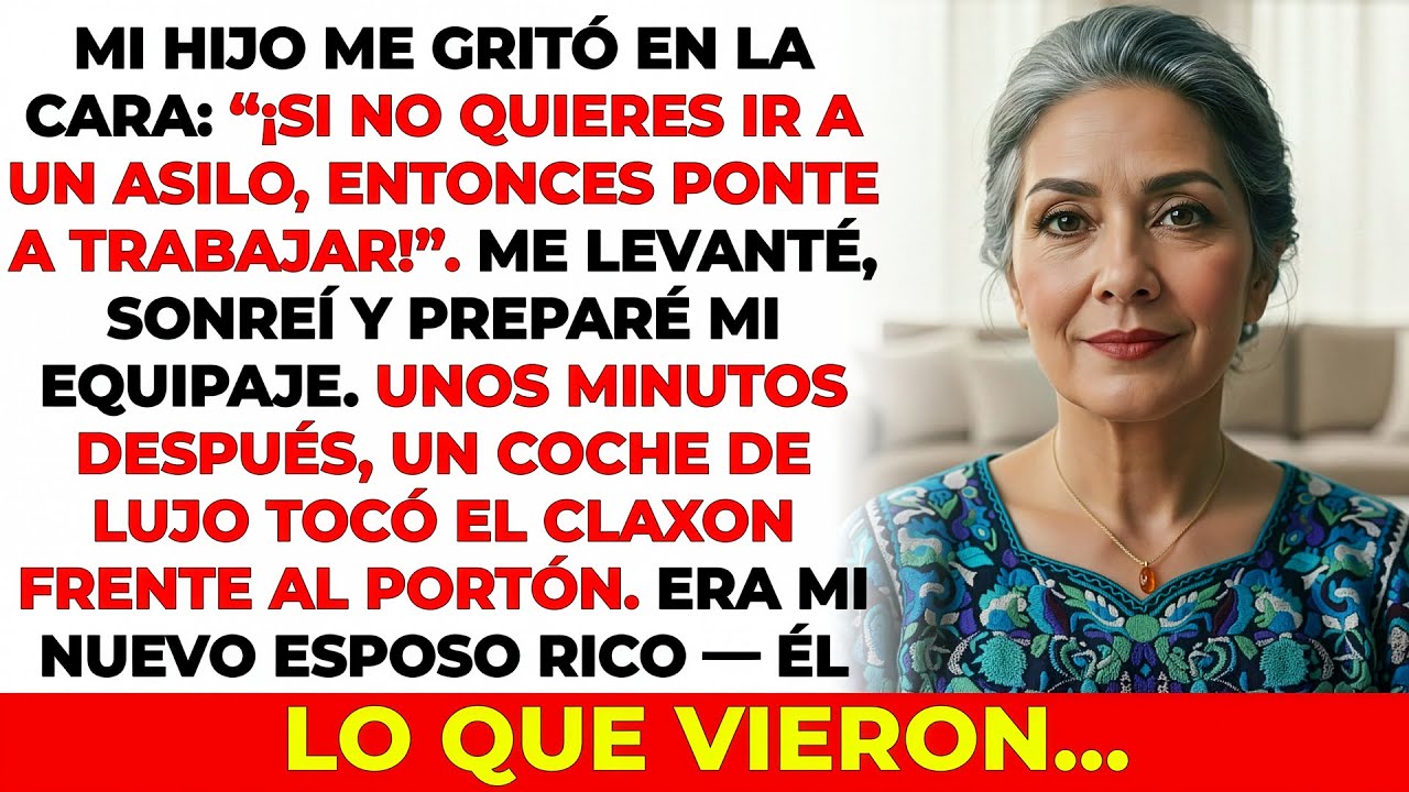 Mi hijo me gritó en la cara: “Si no quieres ir a un asilo, entonces ponte a trabajar…”