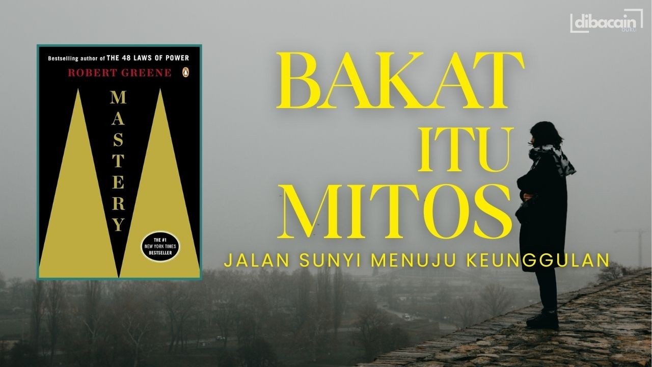 Kenapa Kebanyakan Orang Tidak Pernah Jadi Ahli | RINGKASAN BUKU MASTERY 