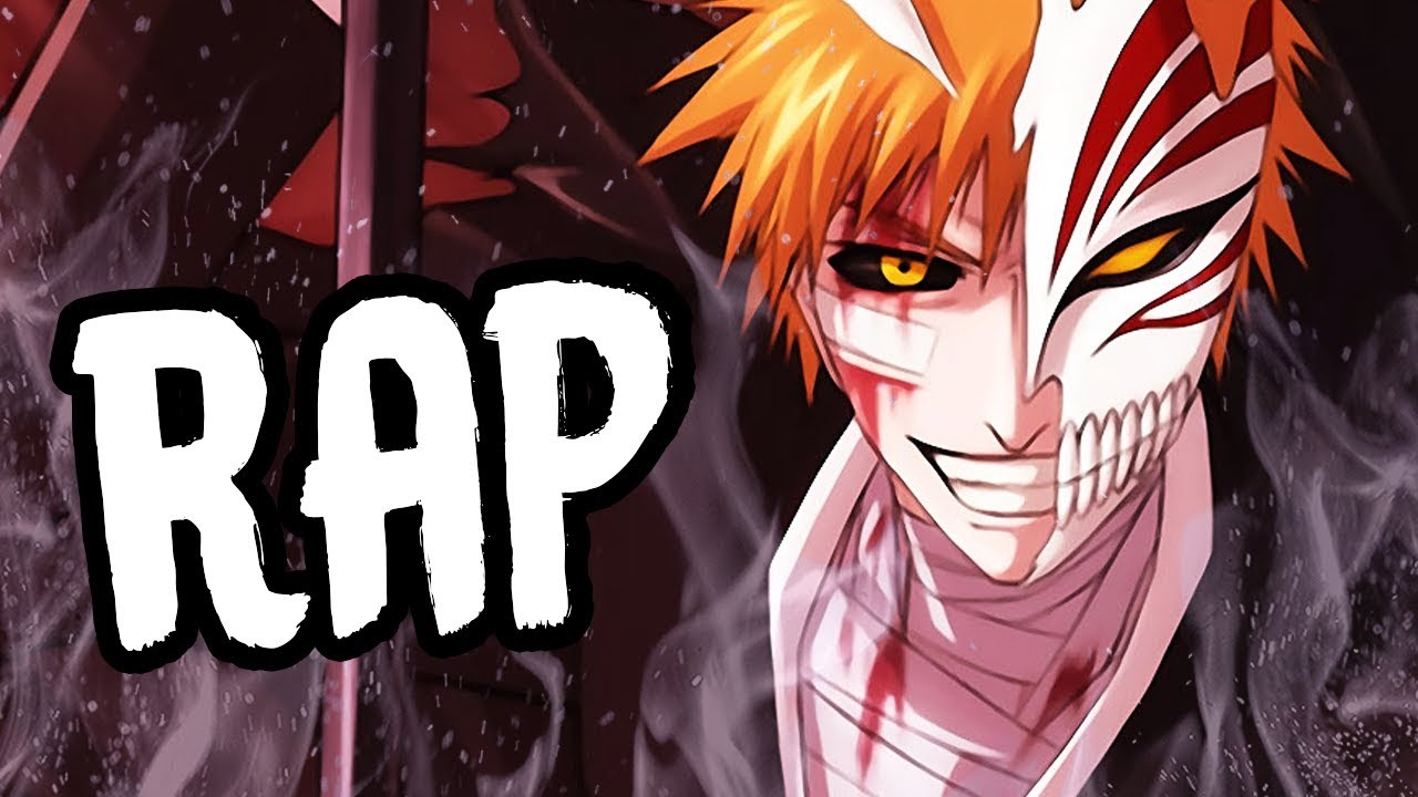 ICHIGO KUROSAKI RAP | 