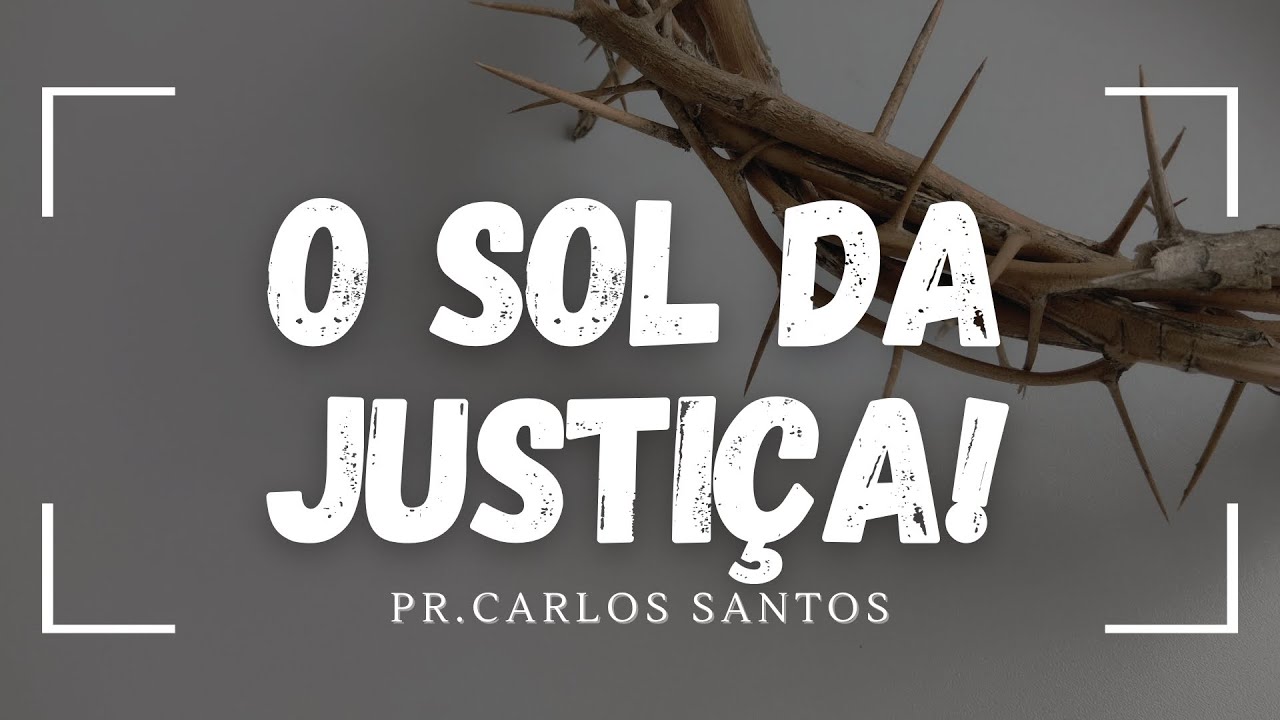 DEVOCIONAL 13/02/26- O SOL DA JUSTIÇA! I Pr. Carlos Santos.