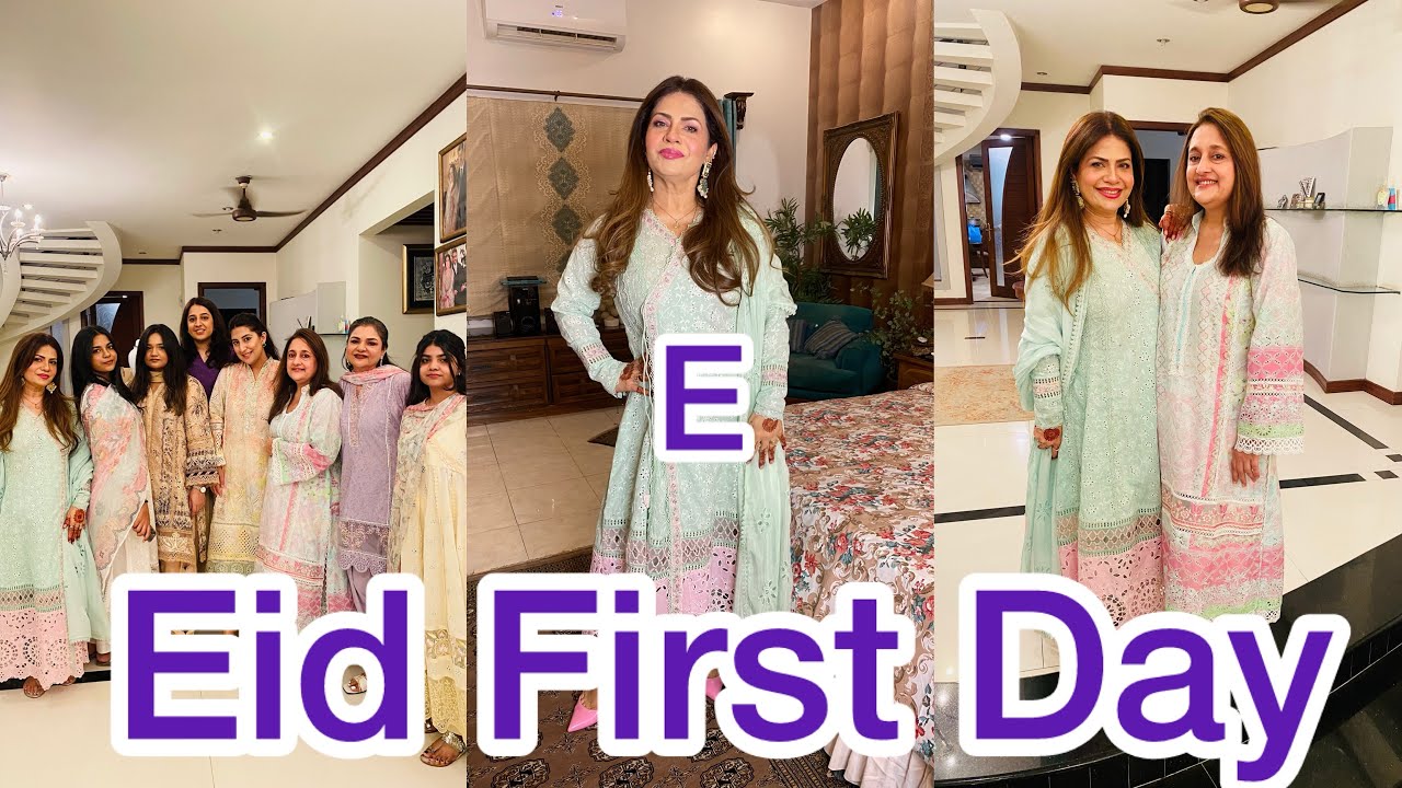 EID FIRST DAY AND ITS PREPARATIONS