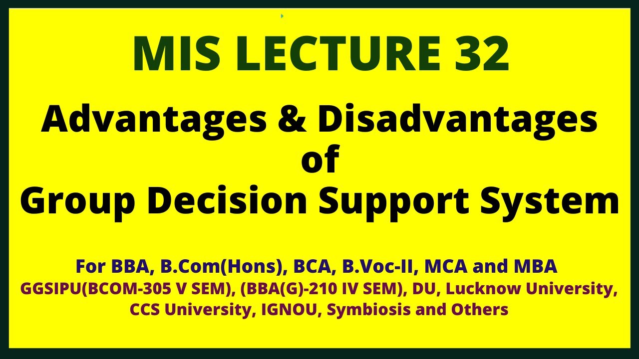 Group Decision Support System/(GDSS)-Advantages & Disadvantages | MIS Lecture 32 -BBA, B.Voc-II, MBA
