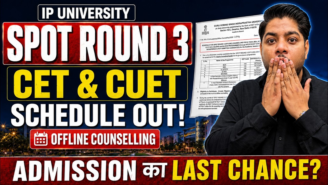 IPU Spot Round 3 Offline Counselling 2026😱 Admission का Last Chance | CET CUET Schedule