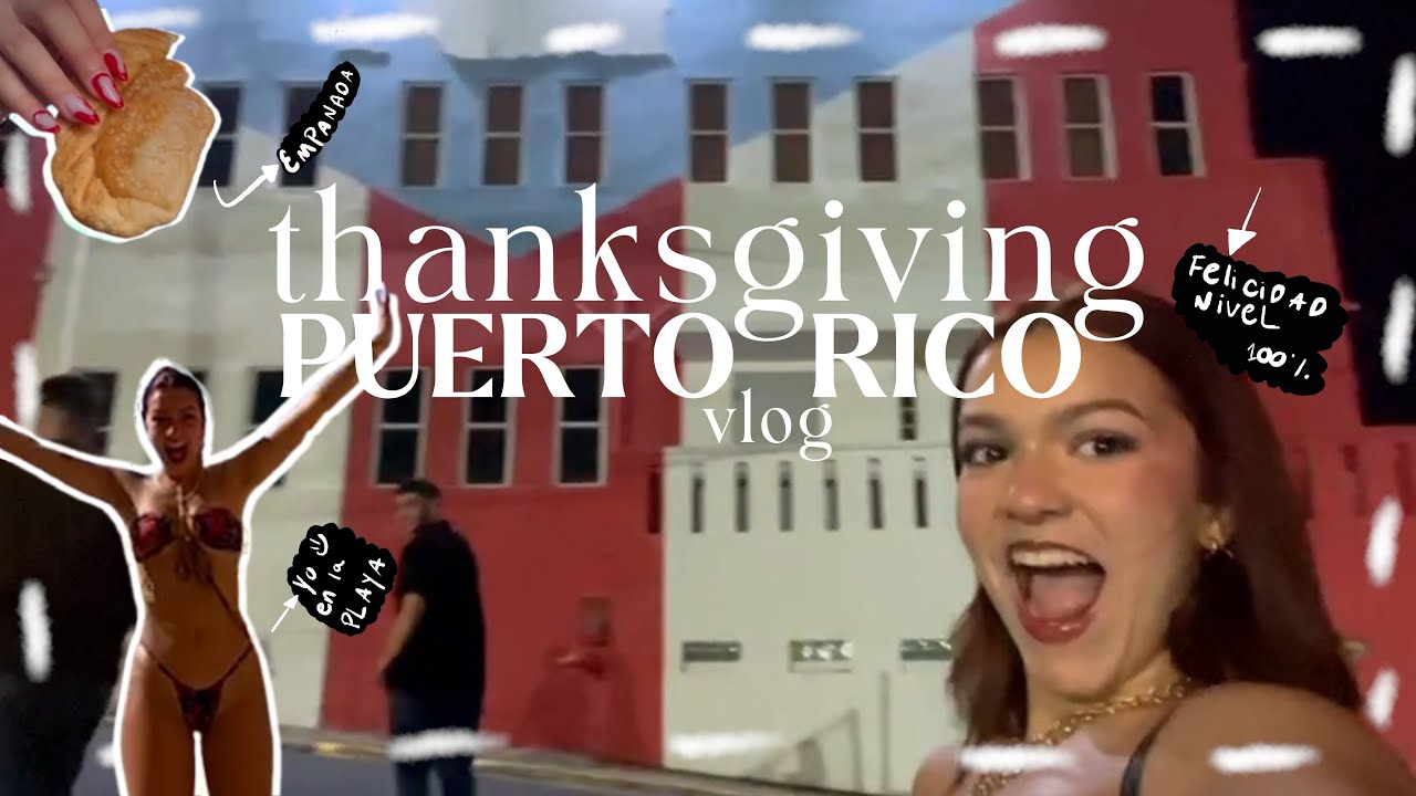 thansgiving break en Puerto Rico
