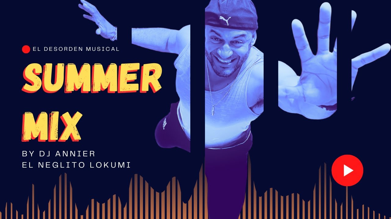 Variado Mix Summer Mix by Dj Annier - El Neglito Lukumi #Fiesta #Summer #People #Party