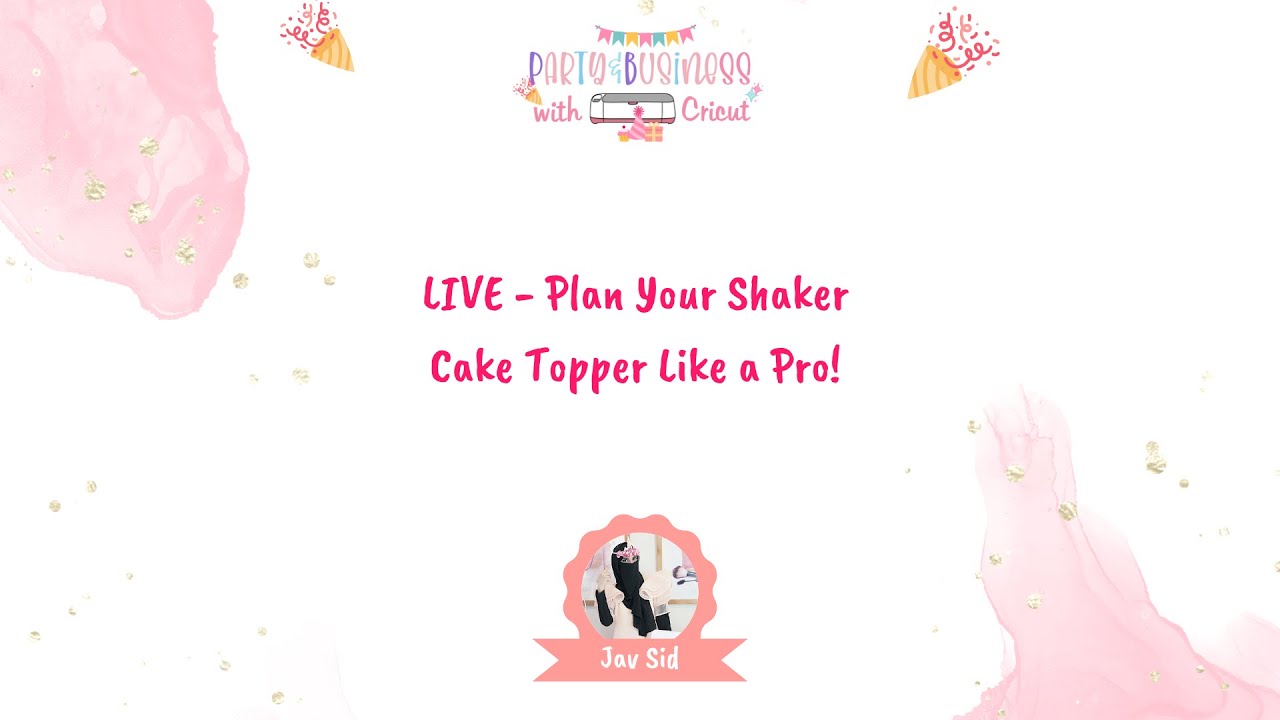 LIVE – Plan Your Shaker Cake Topper Like a Pro!