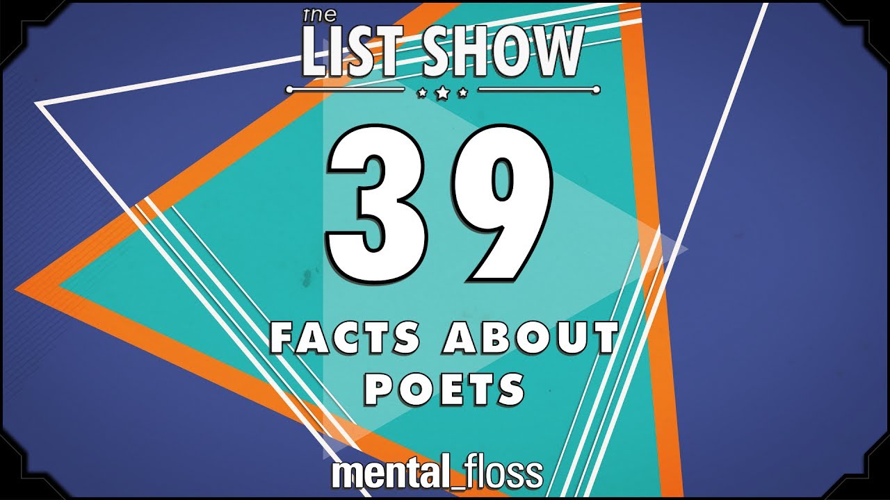 39 Facts about Poets - mental_floss List Show Ep. 511 | Mental Floss