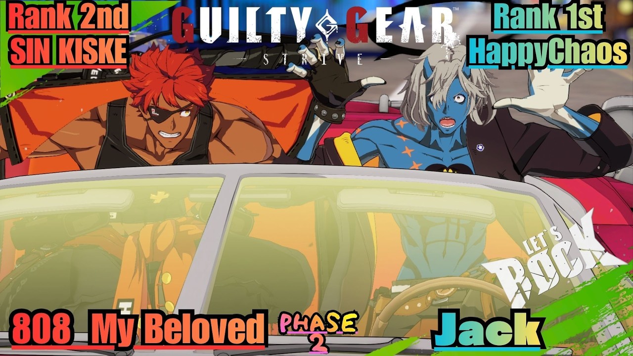 GGST➤Rank 2nd SIN / シン [ 808 My Beloved ] vs Rank 1st HappyChaos / ケイオス [ Jack ] Guilty Gear Strive