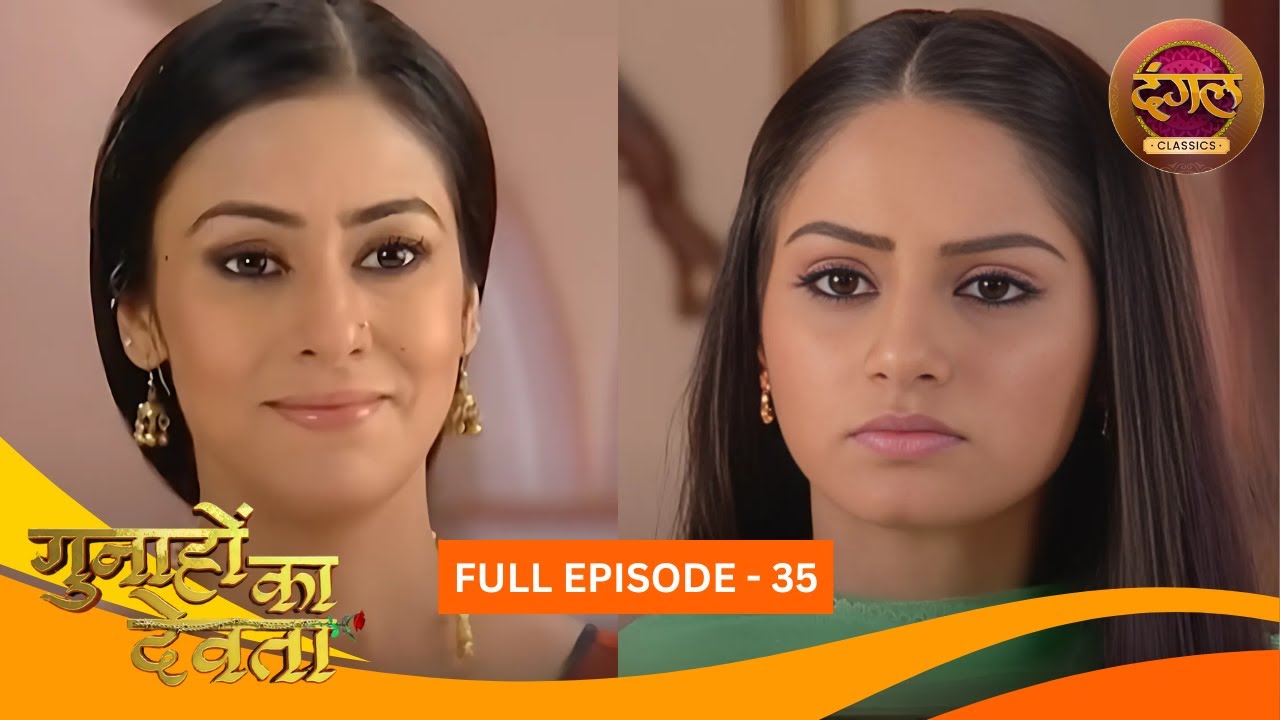 Gunahon Ka Devta | Full Episode 35 | Ashish Sharma, Tanvi Bhatia | Dangal TV Classics