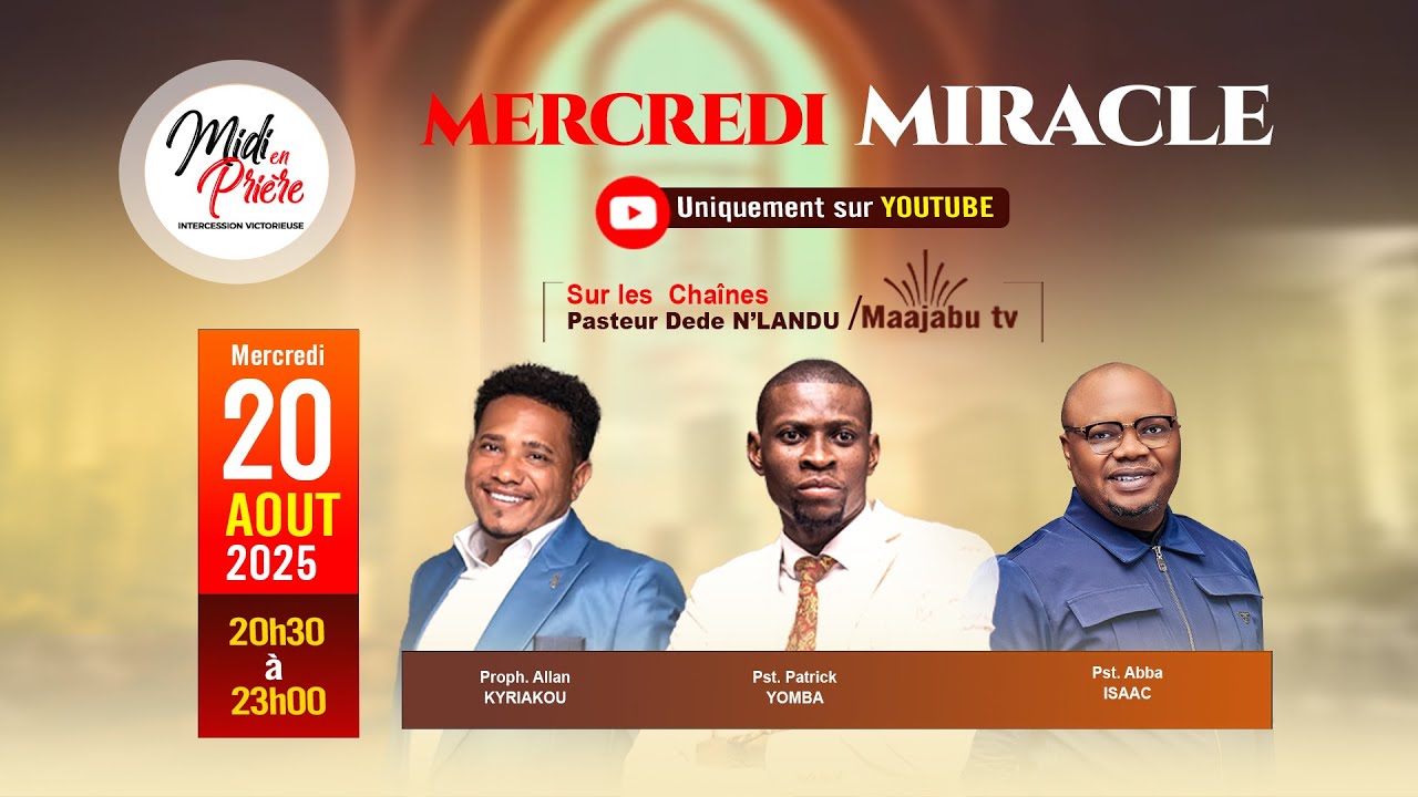 MERCREDI_MIRACLE / MERCREDI_VISITATION_DU_20 AOUT 2025