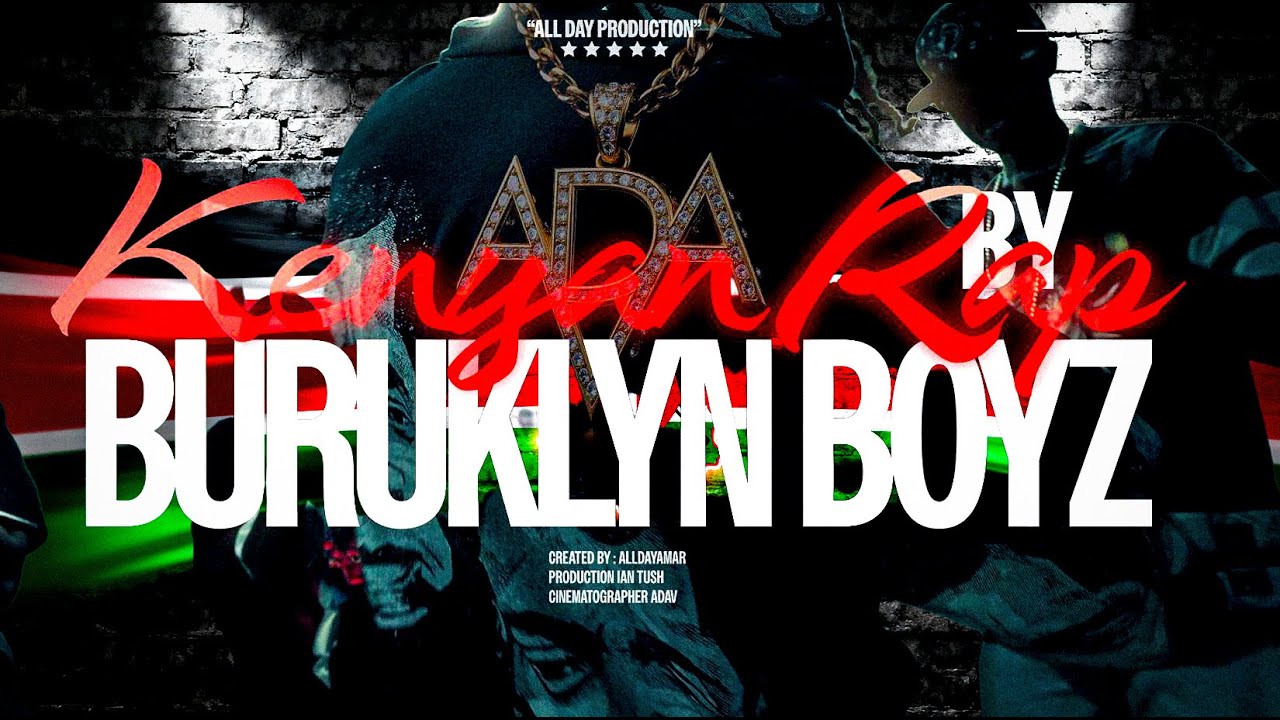 Buruklyn Boyz - Kenyan Rap (Dir By AllDayAmar)