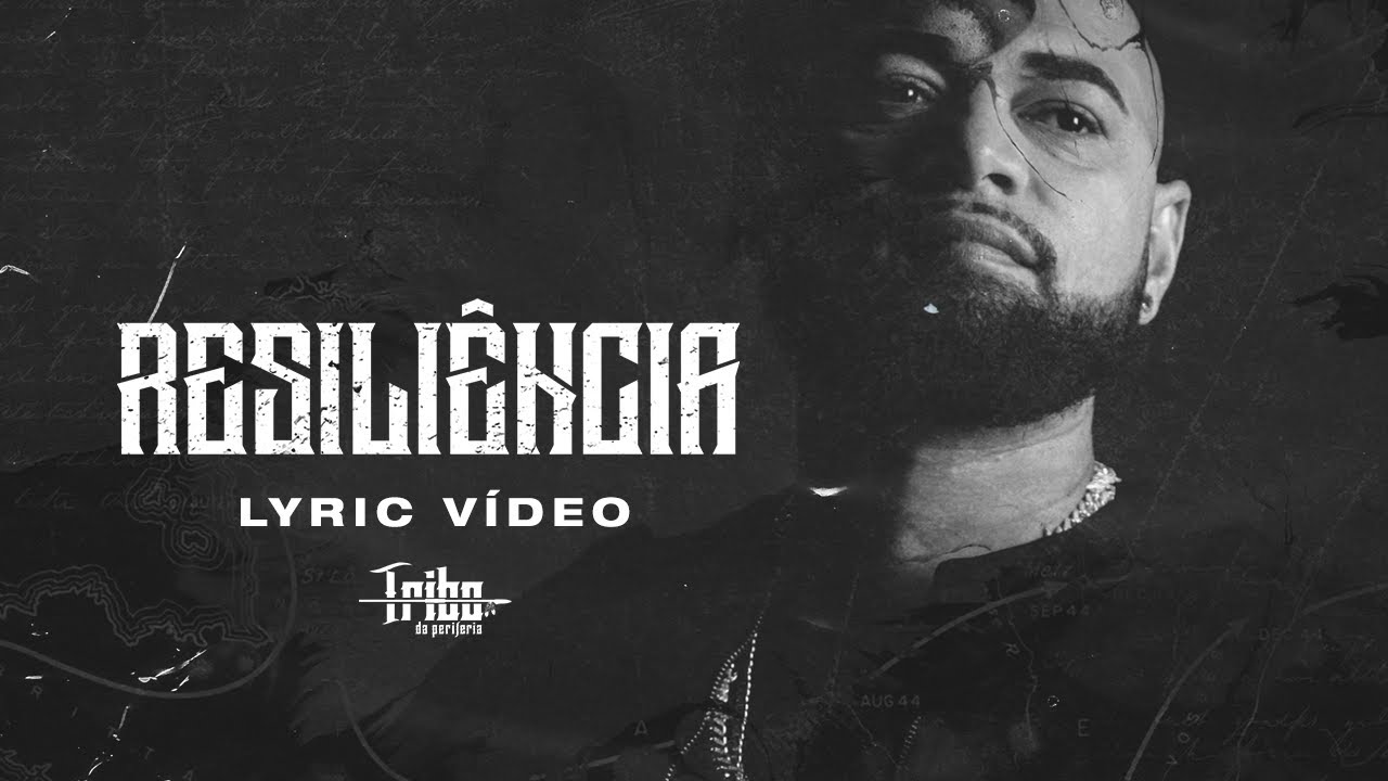 Tribo da Periferia - Resili&ecirc;ncia (Official Music Lyric)