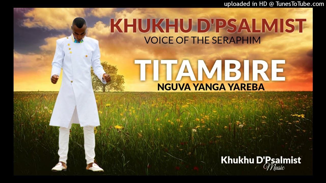 Khukhu D'Psalmist_Titambire_Official Audio