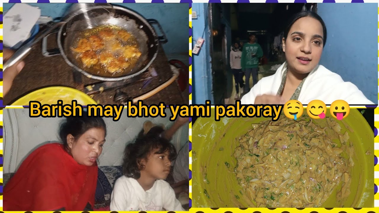 AJ mama nay bhot Yami pakoray bnai