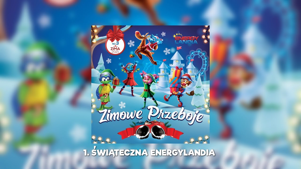 Zimowe Przeboje 2021 - 1. Świąteczna Energylandia