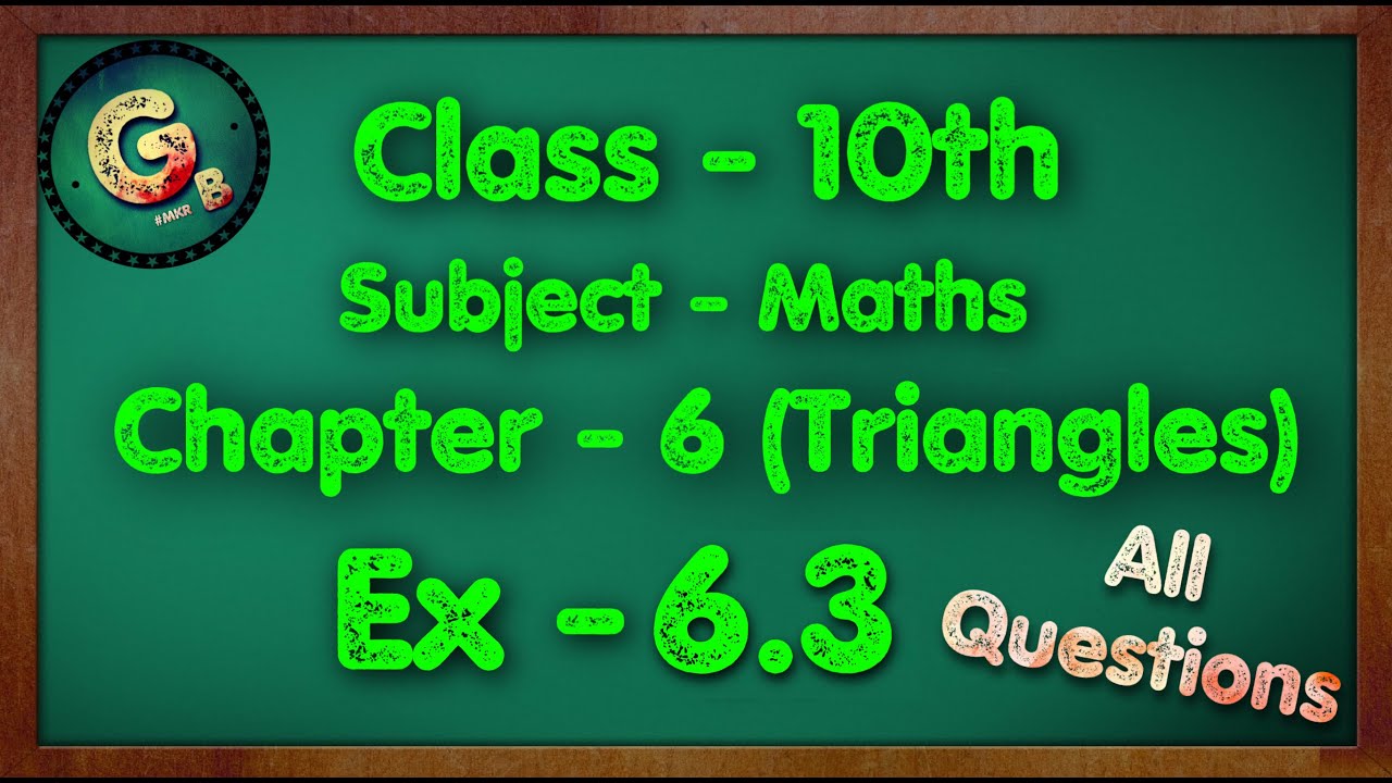 Class - 10 Ex - 6.3, Q1 to Q16 (Triangles) Part - 4 NCERT CBSE
