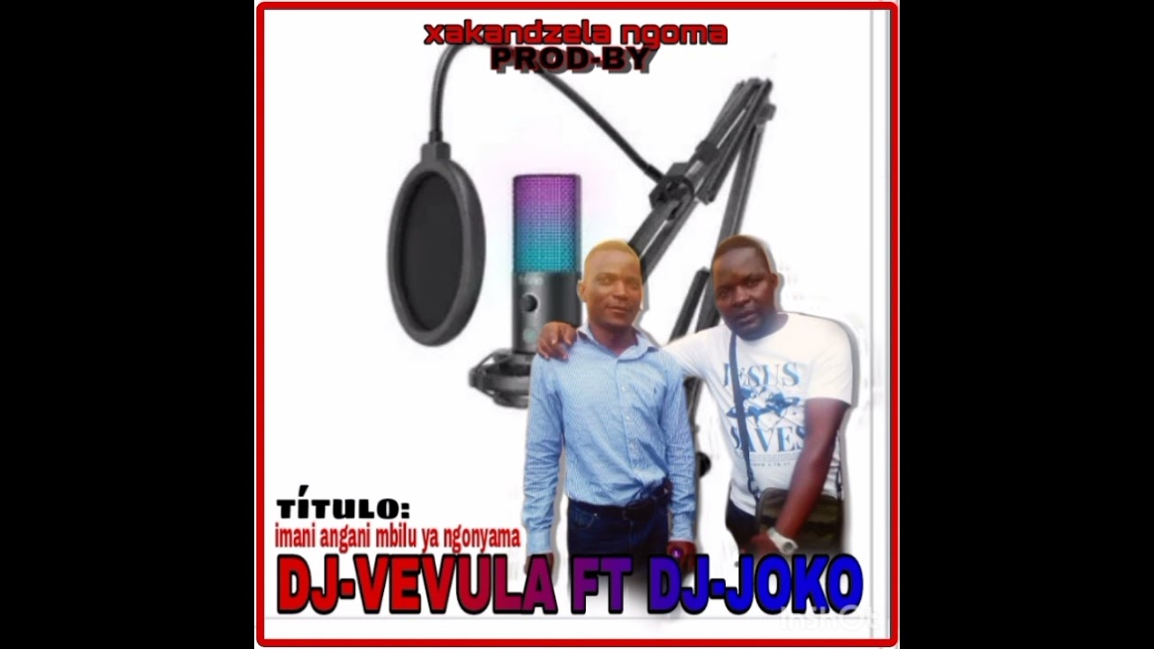 DJ-VEVULA FT DJ-JOKO [ MBILU YA NGONYAMA ]