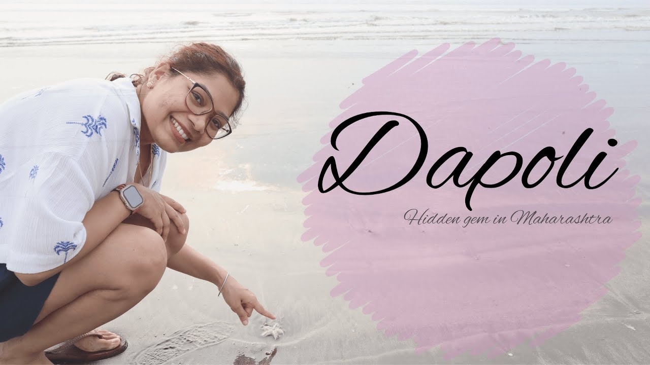 Dapoli, A Hidden Gem in Konkan | Beautiful Places To Explore | Road Trip