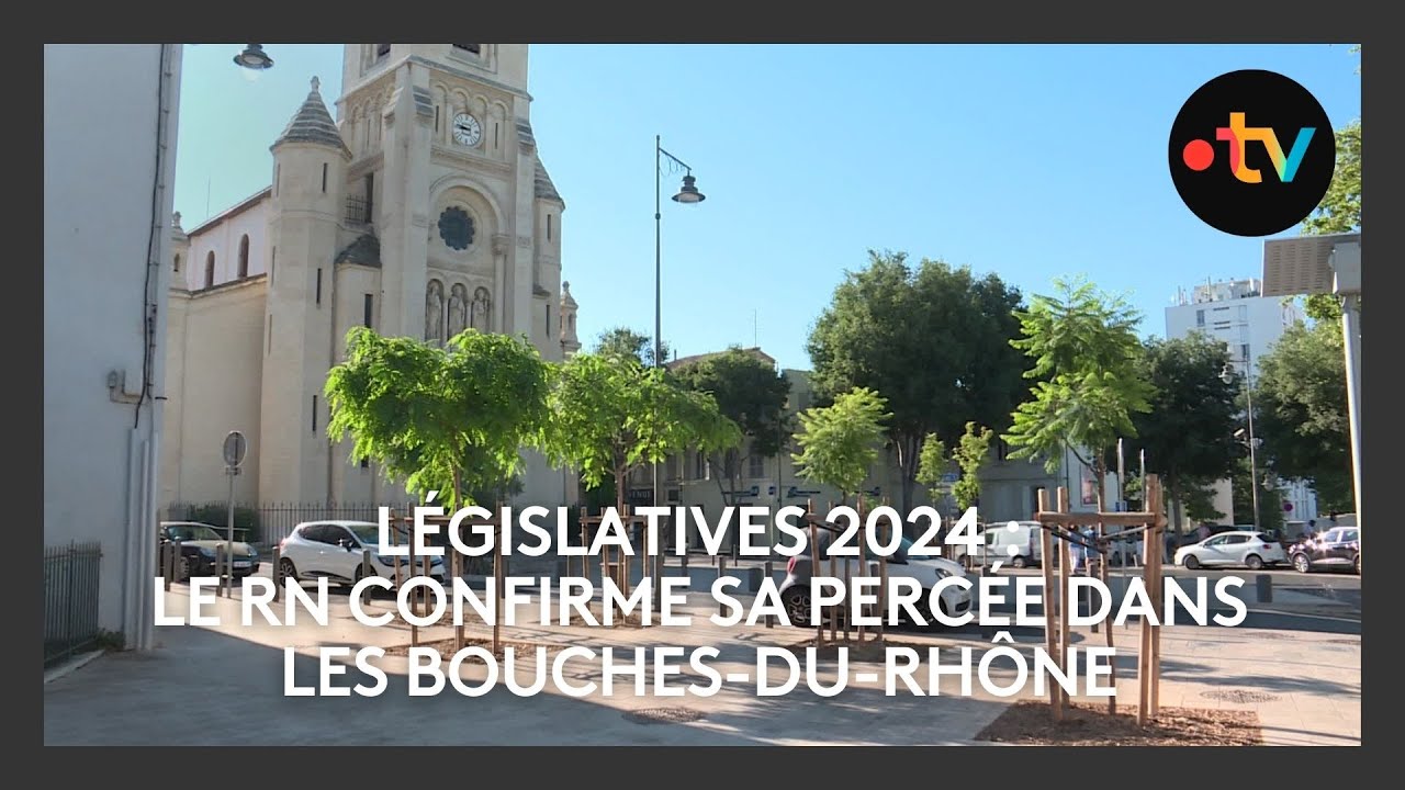 L&eacute;gislatives 2024 : le RN remporte 11 circonscriptions sur 16 dans les Bouches-du-Rh&ocirc;ne