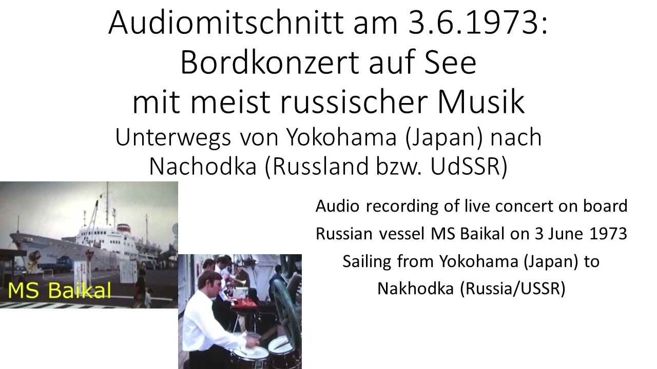 Ep. 7a: 1973-06-03 MS Baikal Audio Bordkonzert auf See unterwegs nach Nachodka (Russland bzw. UdSSR)