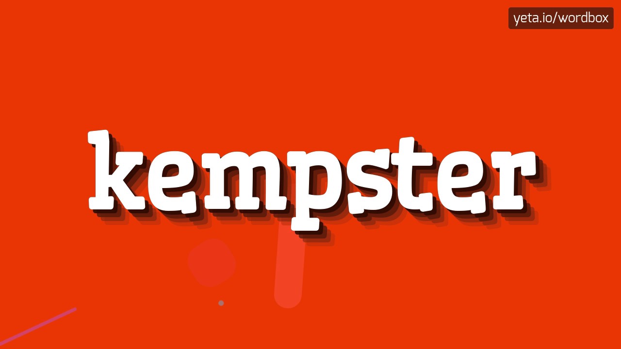 KEMPSTER - HOW TO PRONOUNCE IT!?
