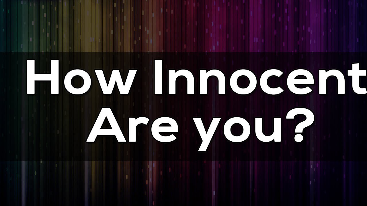 How Innocent Are you? Personality Test | YesNo Quiz