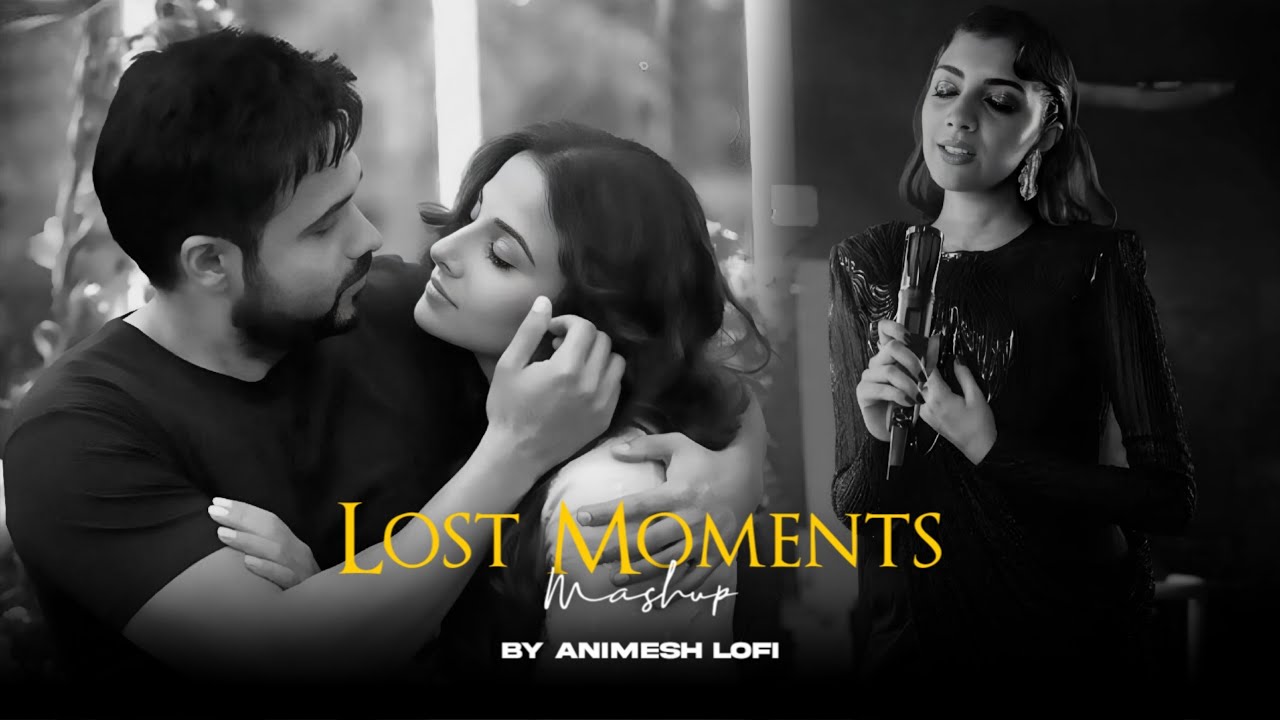 Lost Moments Mashup | Tere Bina x Sajde | Emotions Chillout | Animesh Lofi