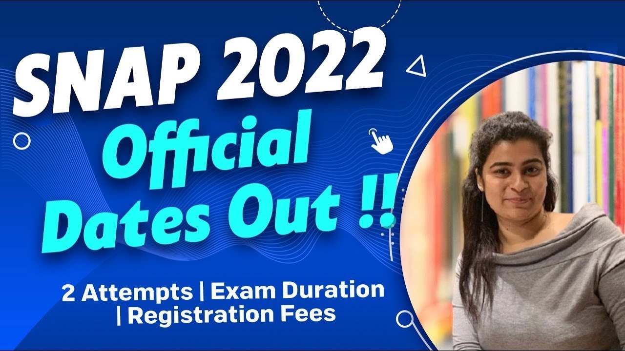 SNAP 2022 Official Dates Announced ! Best of 3 Attempts | Exam Paper Pattern