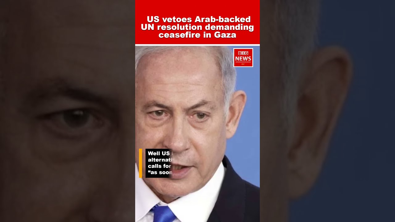 US vetoes Arab-backed UN resolution demanding ceasefire in Gaza 