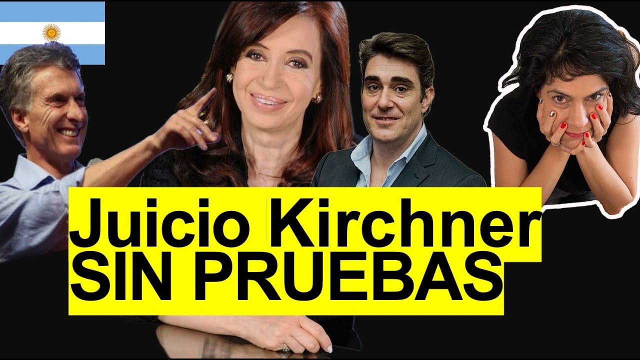Kirchner: condenada sin pruebas