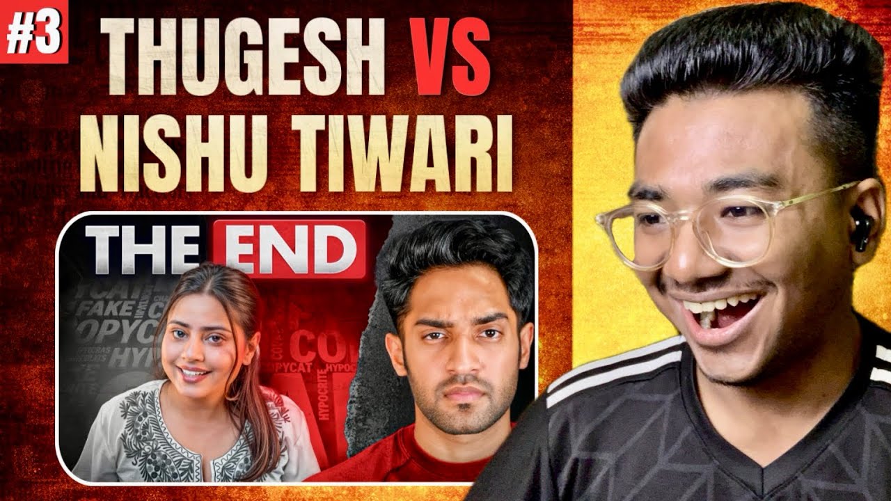 Thugesh vs Nishu Tiwari Controversy (The End)