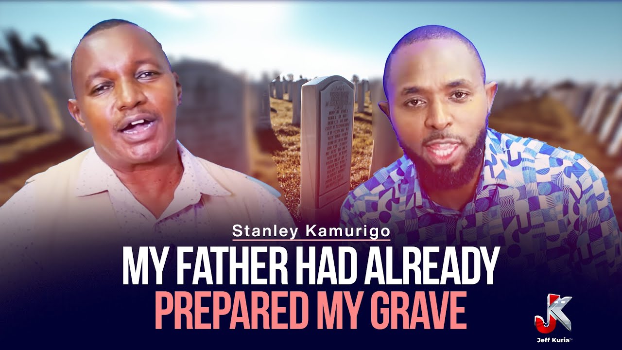 MY FATHER HAD ALREADY PREPARED MY GRAVE - STANLEY  KAMURIGO