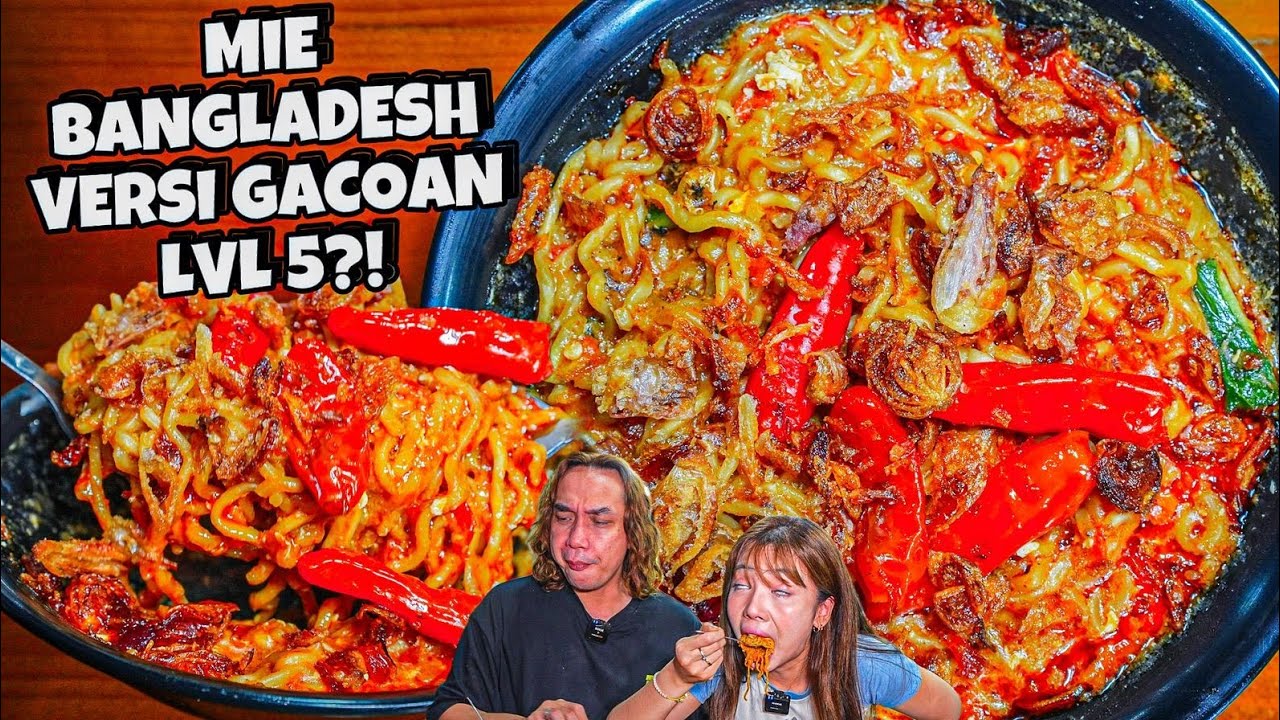 VIRAL! MIE BANGLADESH CABE MERCON TUMPAH SUPER GURIH