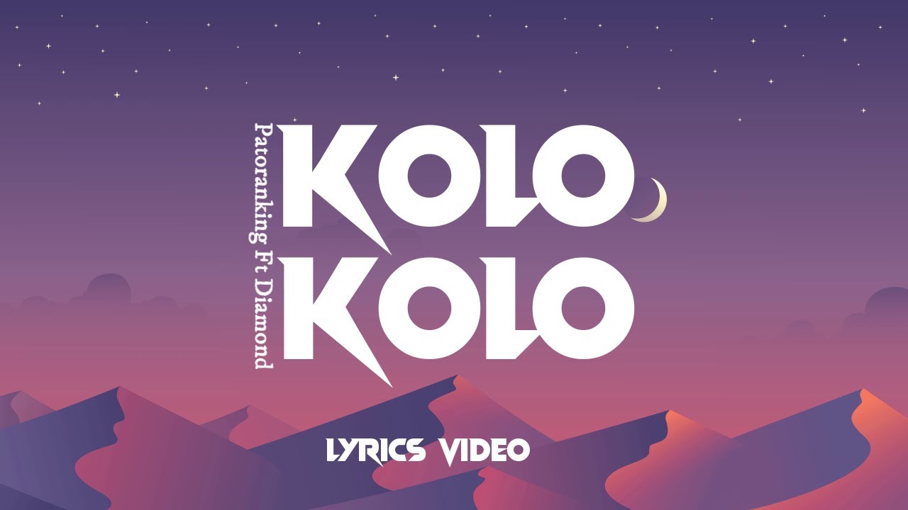 Patoranking Ft Diamond Platnumz  - Kolo Kolo lyrics video