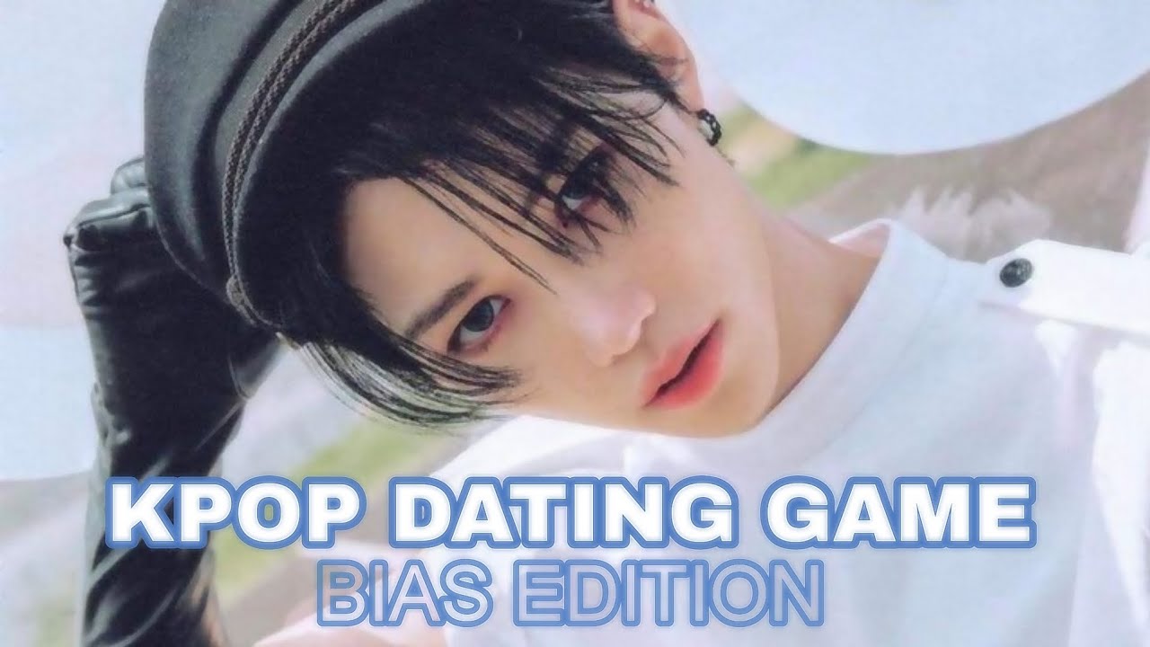 [KPOP DATING GAME] BIAS EDITION