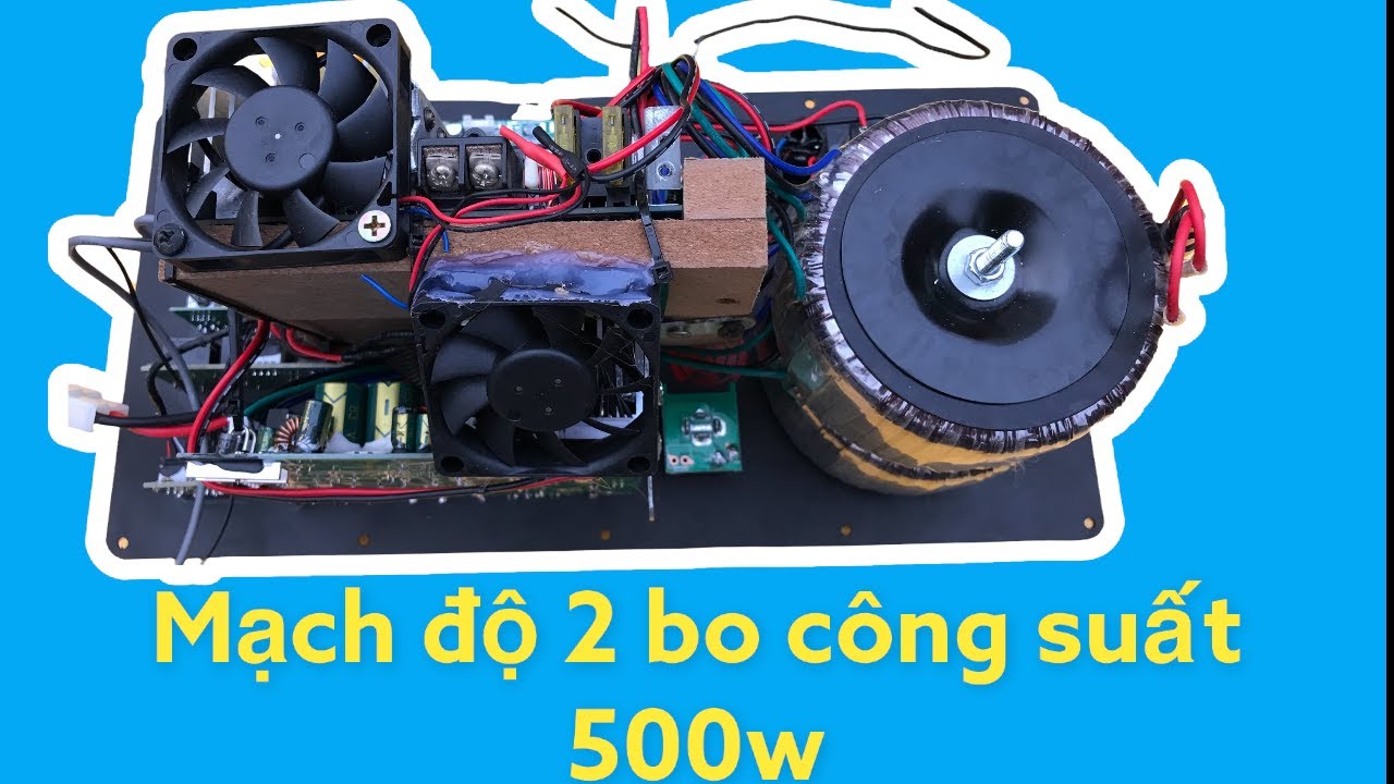 Mạch Loa Kéo Độ 2 Bo Công Suất Lớn 500W