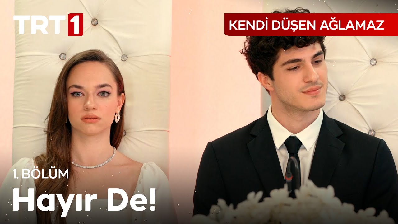 “Planın patladı, artık evliyiz.” - Kendi Düşen Ağlamaz 1. Bölüm @KendiDusenAglamazTRT