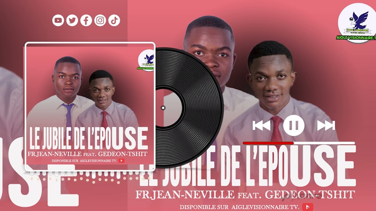 LE JUBILÉ DE L'ÉPOUSE. Fr. Jean-Neville  feat GEDEON -TSHIT