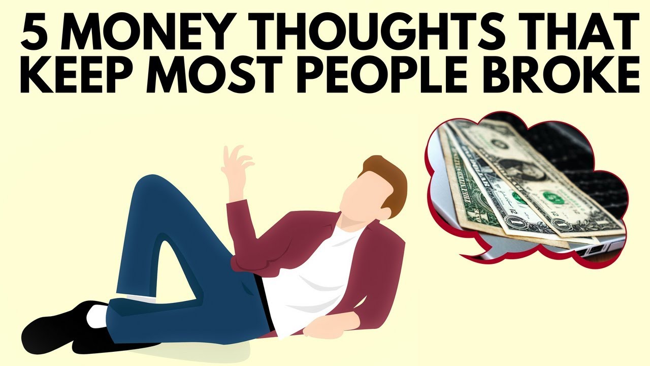 5 Money Thoughts That Keep Most People Broke