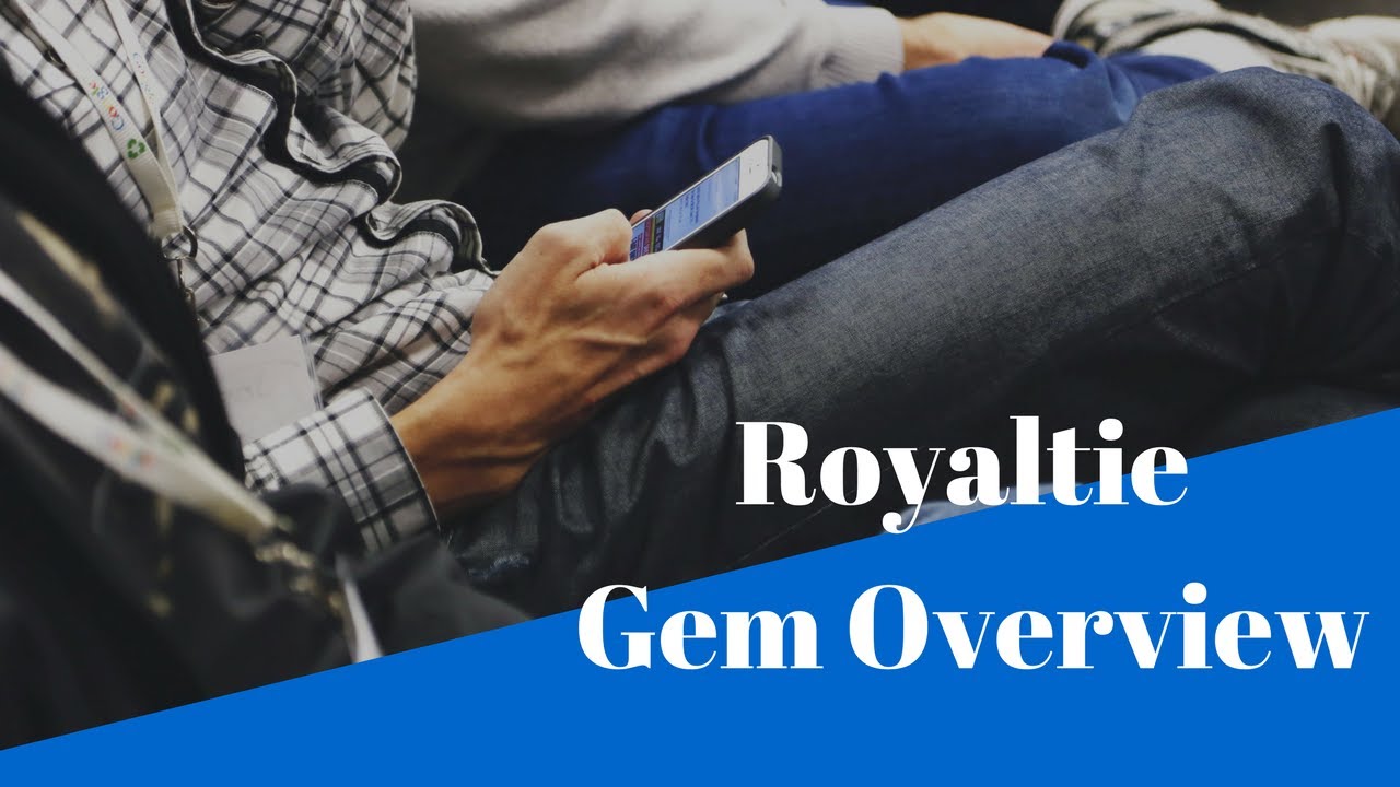 Royaltie Gem Overview