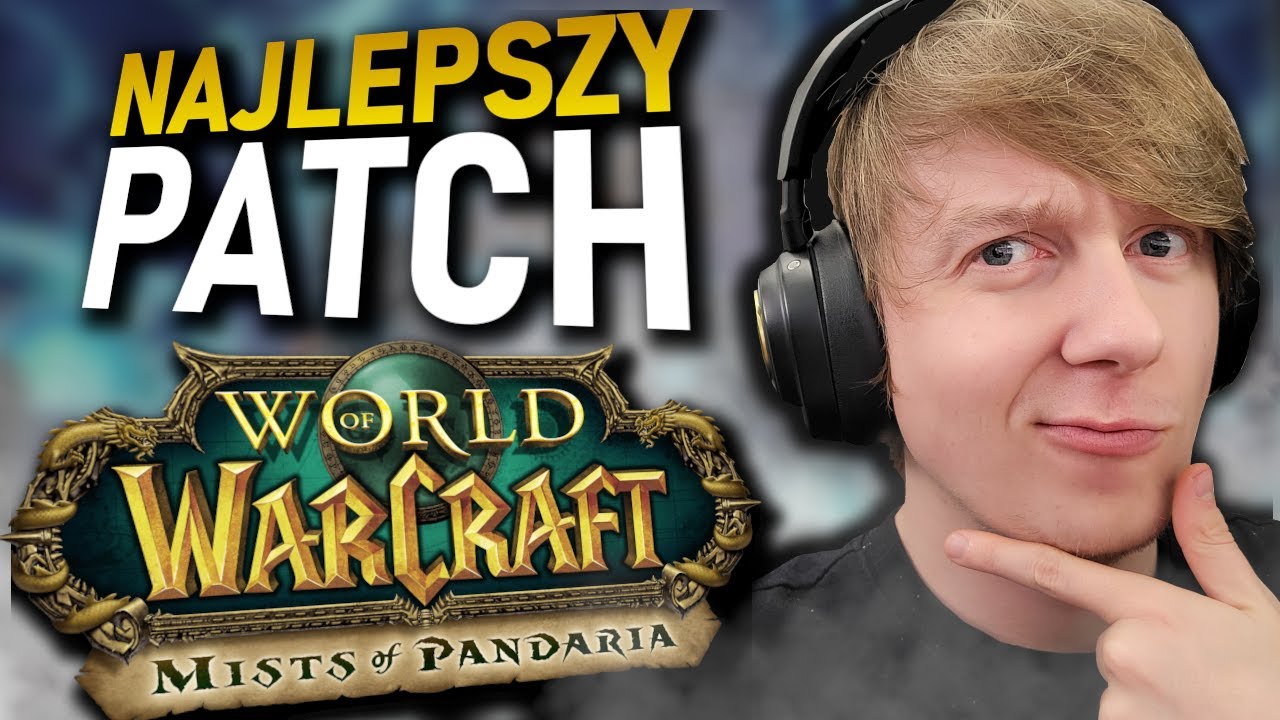 NAJLEPSZY Patch do Mists of Pandaria