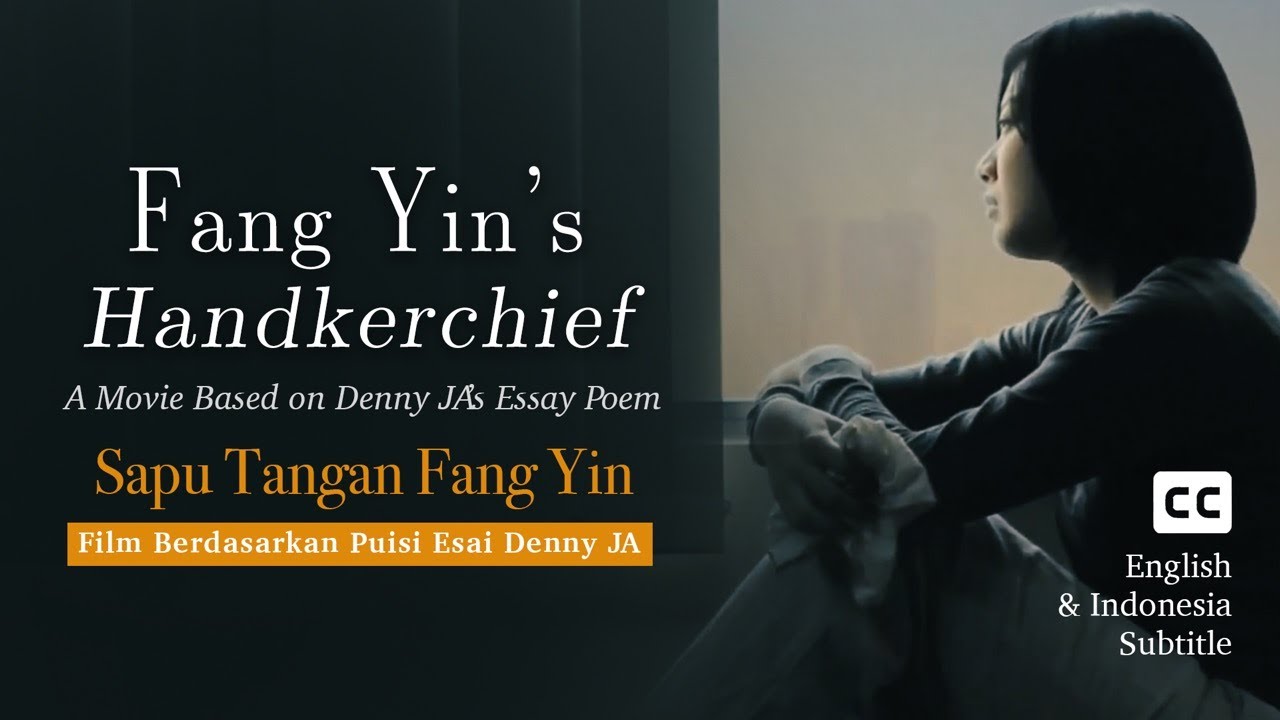Selected Work of Denny JA 1: Fang Yin’s Handkerchief