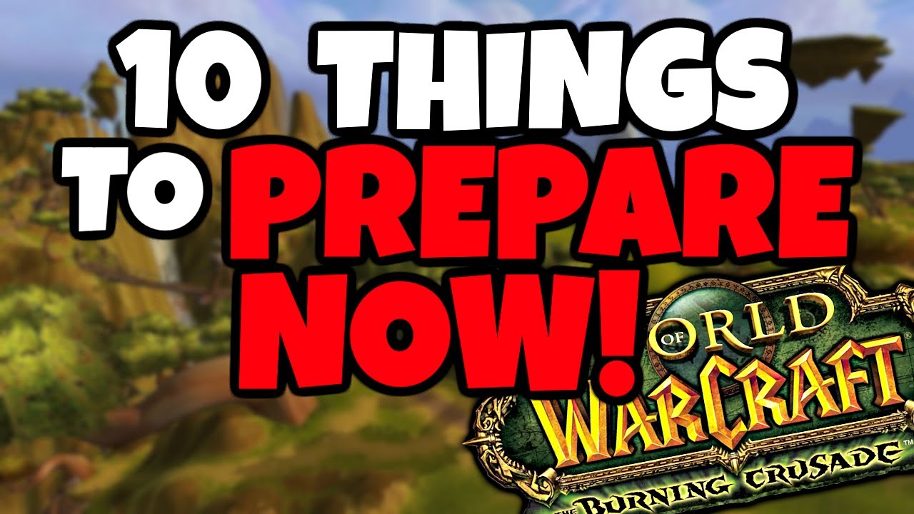 10 Things To Prepare Before TBC Anniversary Launches (Do This NOW)