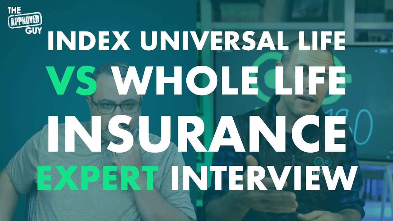 Index Universal Life -vs- Whole Life Insurance Expert Interview