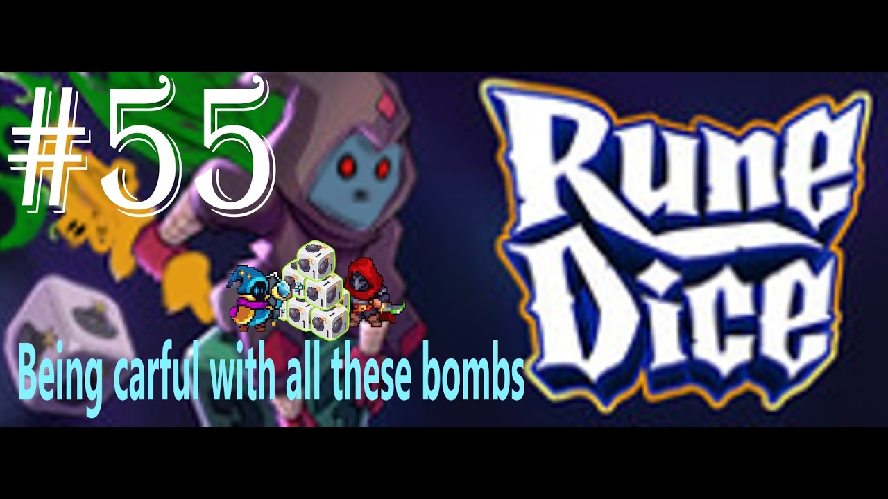 Stocking up on Bombs - Rune Dice 55
