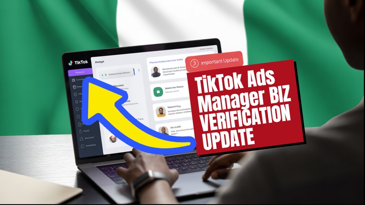 TikTok Ads Manager Account Setup - Important Update for Nigeria
