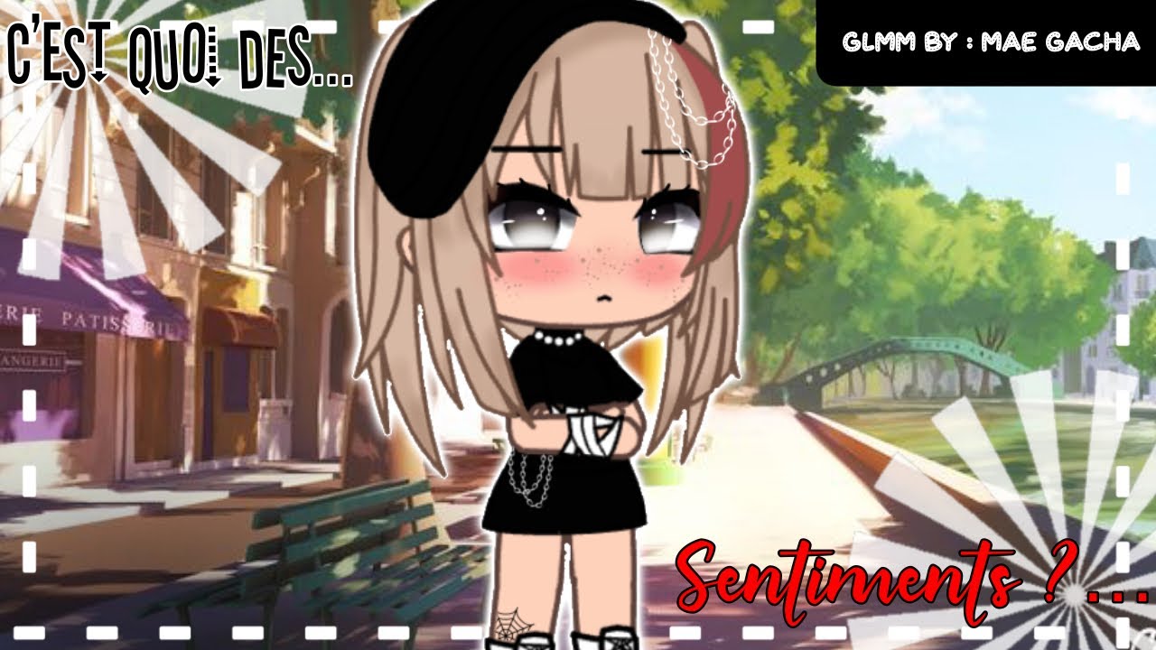 [☀︎︎] C’est quoi des…sentiments ? [☀︎︎] ꧁GLMM꧂