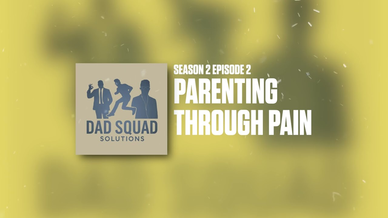 S2E2 Parenting Through Pain