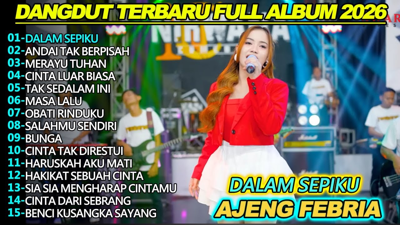 DALAM SEPIKU AJENG FEBRIA DANGDUT KOPLO FULL ALBUM TERBARU 2026